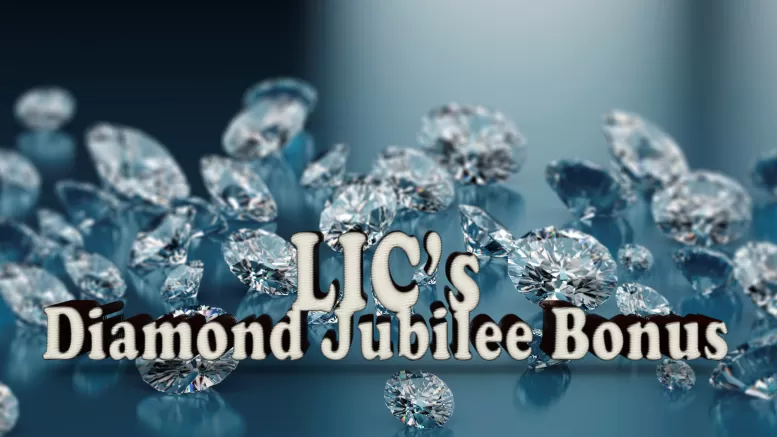LIC Diamond jubilee bonus